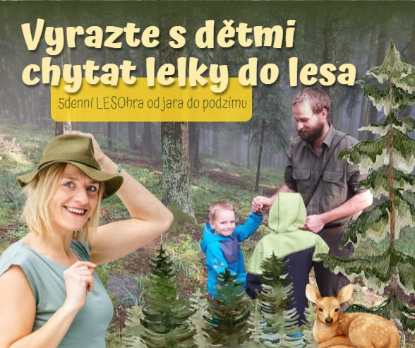 LESOprocházka kousek za barákem může být zábavným odpolednem